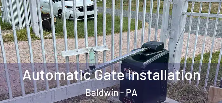 Automatic Gate Installation Baldwin - PA